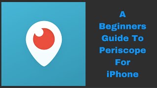 A Beginners Guide To Using the Periscope App For iPhone screenshot 2