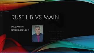 Rust lib vs main