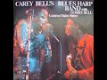 Capture de la vidéo Carey Bell-S Blues Harp Band - Goin-On Main Street (Full Album)