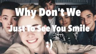 Video thumbnail of "Just To See You Smile (lyrics) by Why Don't We"