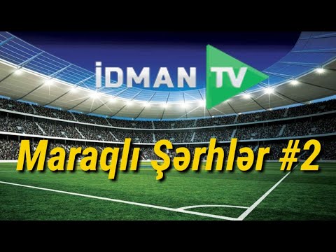 MARAQLI ŞƏRHLƏR #2-İDMAN TV (İdman Azərbaycan) İsmayıl Abdullayev,Fərid Ramazanov,Tural Məmmədli