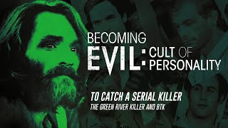 Becoming Evil: Cult of Personality -To Catch a Serial Killer (Full Episode) screenshot 3