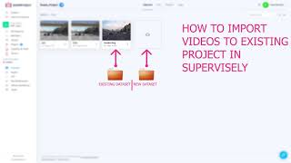 How to import videos to existing project in Supervisely