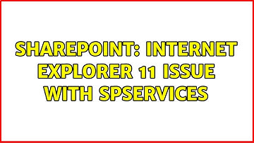 Sharepoint: Internet Explorer 11 issue with SPServices