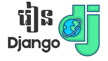 Django Full Tutorial Speak Khmer (Project + Deployment)