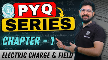PYQ series Chapter 1 Class12 physics | Electric charge & field PYQ oneshot | CBSE Imp Que last 10 yr