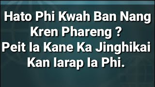 PHI KWAH BAN NANG KREN PHARENG ? PEIT IA KANE   |ENGLISH TRANSLATION TO KHASI screenshot 1