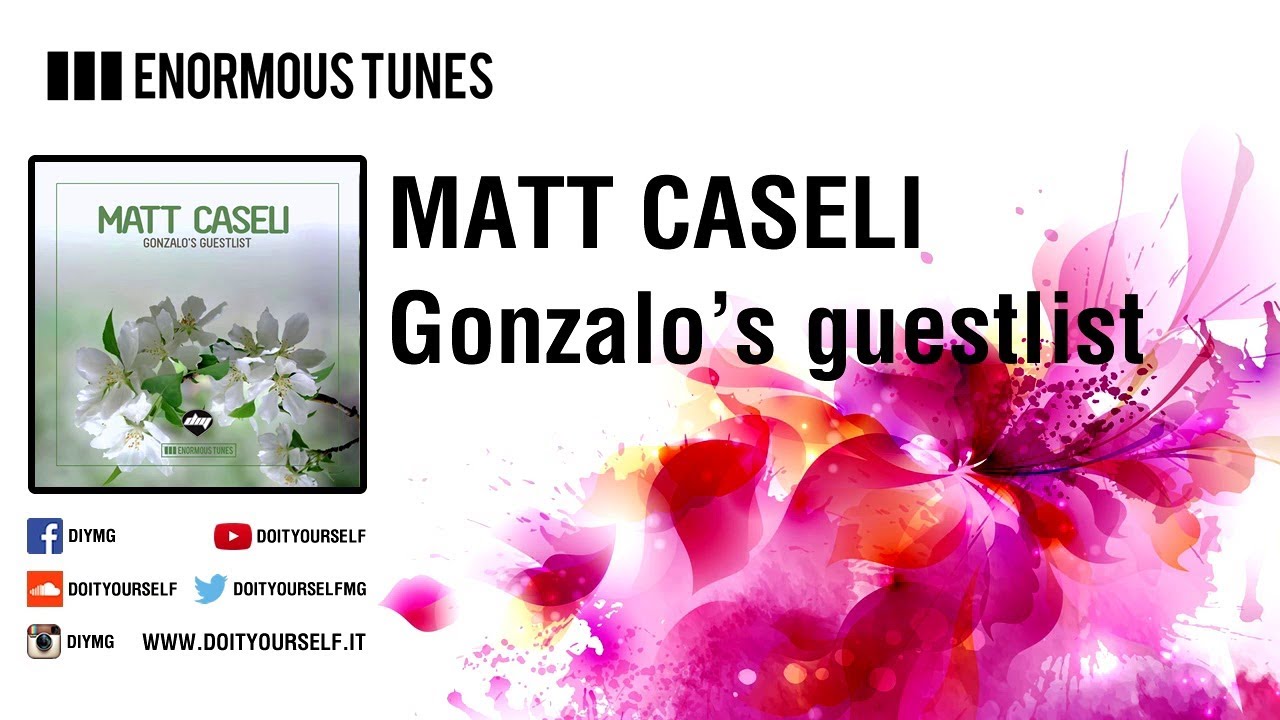 MATT CASELI - Gonzalo’s guestlist [Official] dance music nyc