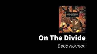 Watch Bebo Norman On The Divide video