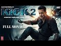 KICK 2 Full Movie 2025 Salman Khan Jacqueline Fernandez Mithun Chakraborty Jhonny Lever Sajid N 