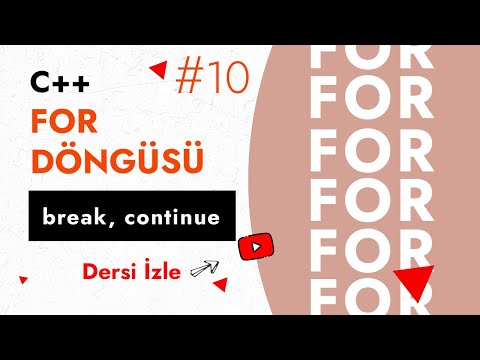 For Döngüsü Kullanımını. Break, Continue Komutları | Ders 10