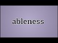 What ableness means