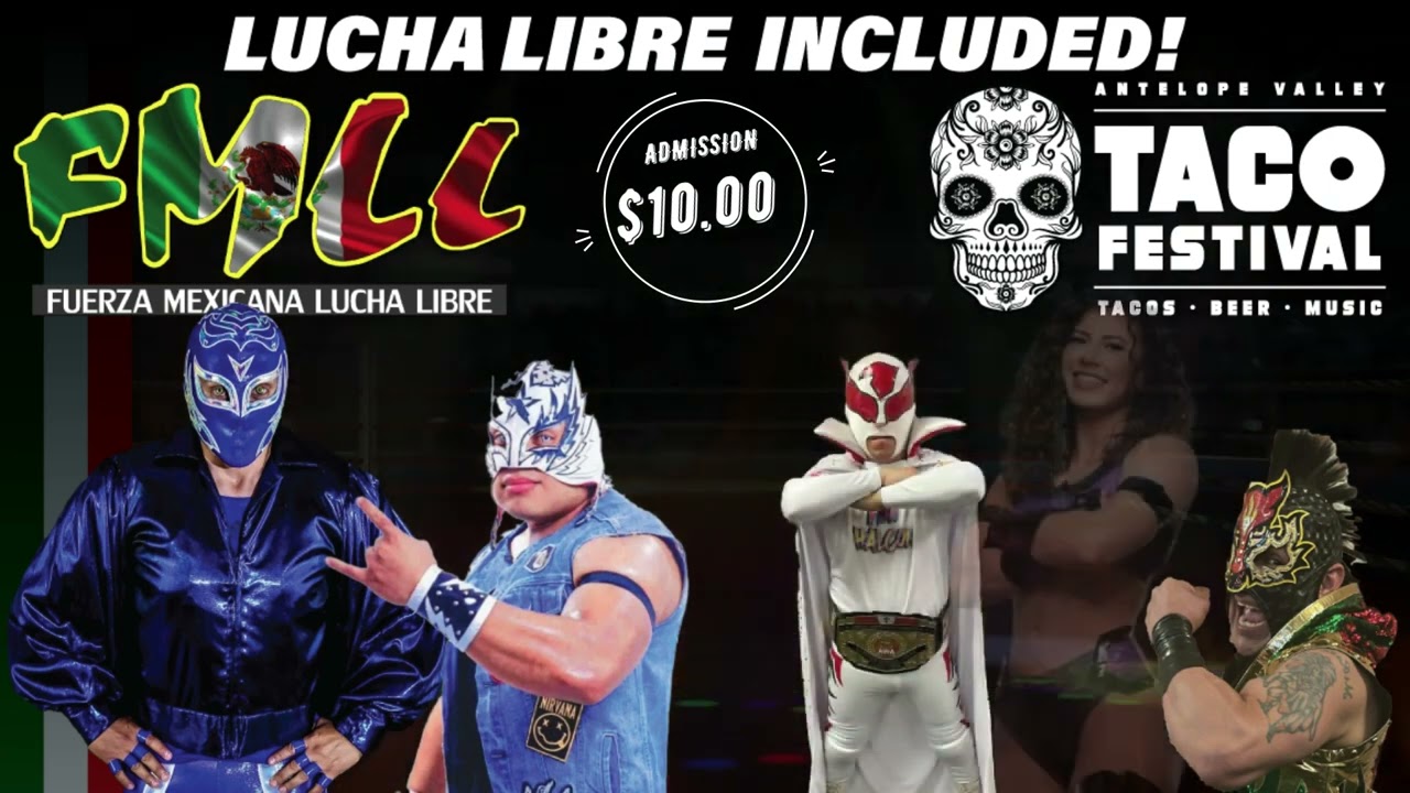 Don't Miss Out: Antelope Valley Taco Festival with Fuerza Mexicana Lucha Libre, June 8, 2024! 🌮🎶