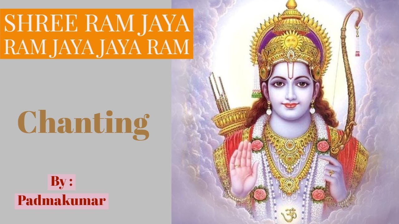 Shree Rama Jaya Rama Jaya Jaya Rama | Chanting By Padmakumar - YouTube