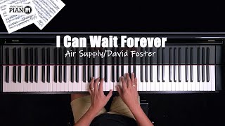♪ I Can Wait Forever - Air Supply /Piano Cover