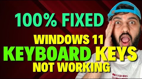 Fix Windows 11 Keyboard Keys not Working