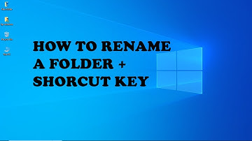 HOW TO RENAME FOLDER AND SHORTCUT KEY IN WINDOWS 10