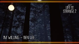 I'm Willing - Ben Lee [Life is Strange 2]