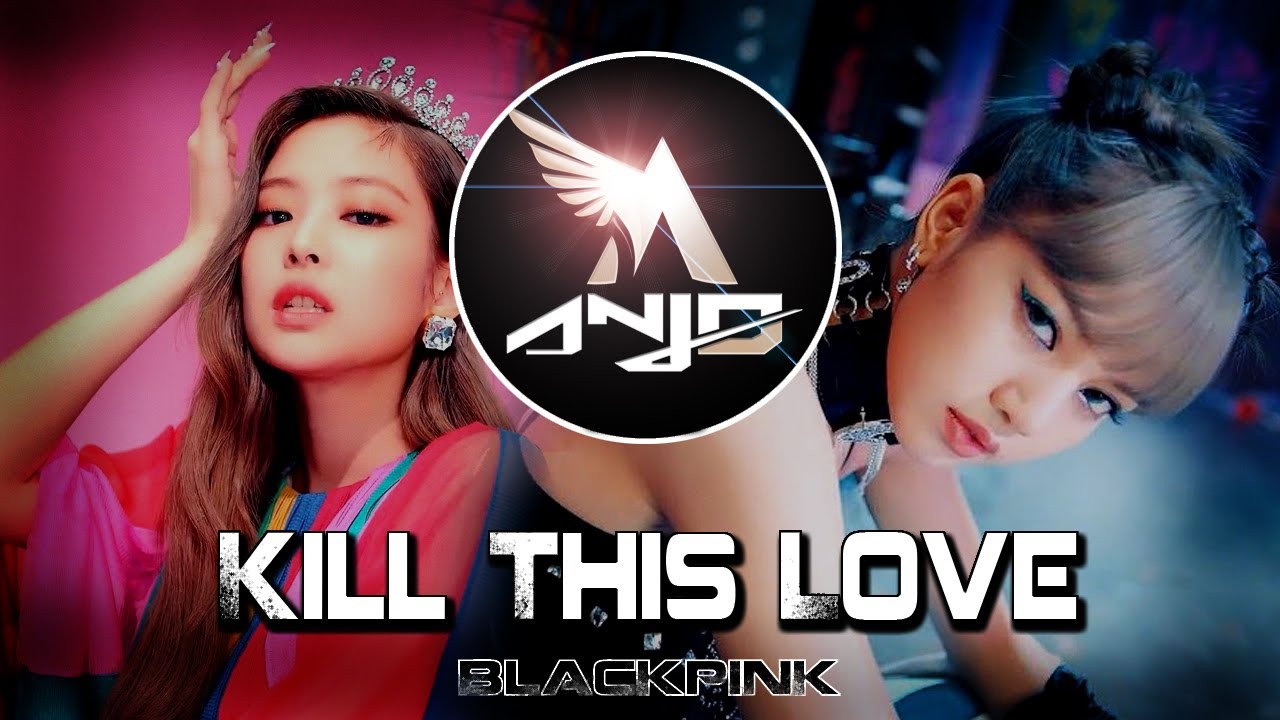BLACKPINK - Kill This Love (Inquisitive Remix) 