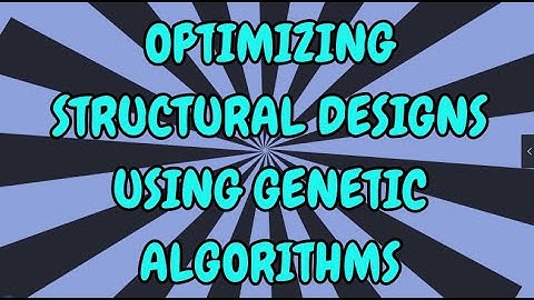 Optimizing structural designs using genetic algorithm