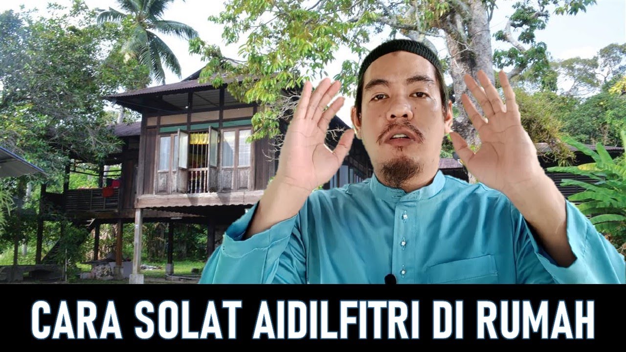 CARA SOLAT SUNAT AIDILFITRI DI RUMAH DAN TIPS 1 SYAWAL ...