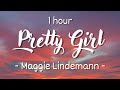 [1 hour - Lyrics] Maggie Lindemann - Pretty Girl
