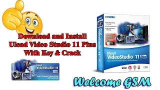 How to Download and Install Ulead Video Studio 11 Plus With Key & Crack