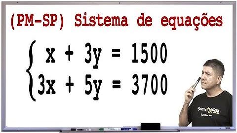 QUESTÃO DE CONCURSO - PM SP - VUNESP - SISTEMA DE EQUAÇÕES DO 1º GRAU - Prof Robson Liers