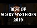 Best Of SCARY MYSTERIES 2019 Compilation