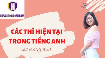[LIVESTREAM] CÁC THÌ HIỆN TẠI TRONG TIẾNG ANH | ENGLISH MS HẰNG BỰA
