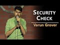 Security check  standup comedy by varun grover security whatsapp varungrover