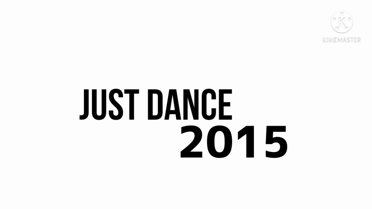 Just Dance 2015 New Transition Green Screen (Made by: Kinemaster and Ubisoft) 