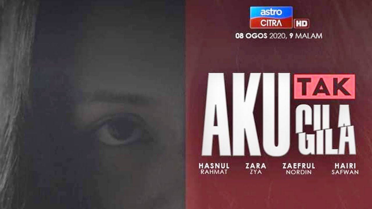 Aku Tak Gila Lakonan Zara Zya Hasnul Rahmat Zaefrul Nordin Hairi Safwan Rina Khan Trailer Youtube