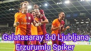 Erzurumlu spiker Galatasaray Olipija Ljubljana özet