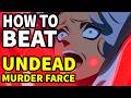 How to beat the 3 horrific mysteries in undead murder farce