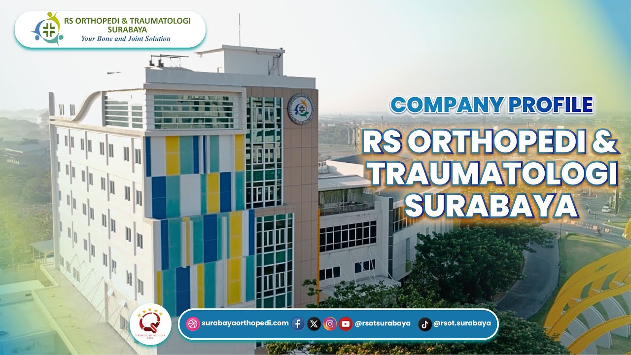 Company Profile Rumah Sakit Orthopedi dan Traumatologi Surabaya | RSOT Surabaya