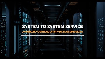 System-to-system service: automate your regulatory data submissions