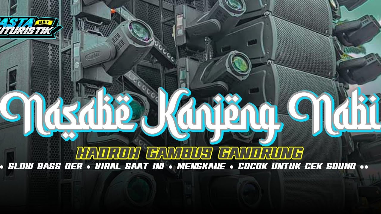 HADROH PALING ENAK‼️ NASABE KANJENG NABI • STYLE GAMBUS GANDRUNG • FULL BASS HOREGG TERBARU