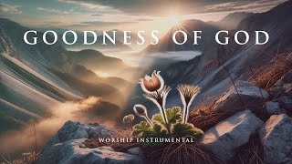 Download Lagu GOODNESS OF GOD - Soaking Worship Instrumental - Prayer, Devotional and Bible Study MP3