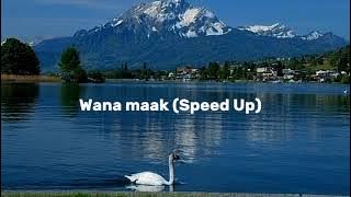 Wana maak (Speed Up) Cover Muhajir lamkaruna ft. Ratna komala [TIKTOK VERSION)]