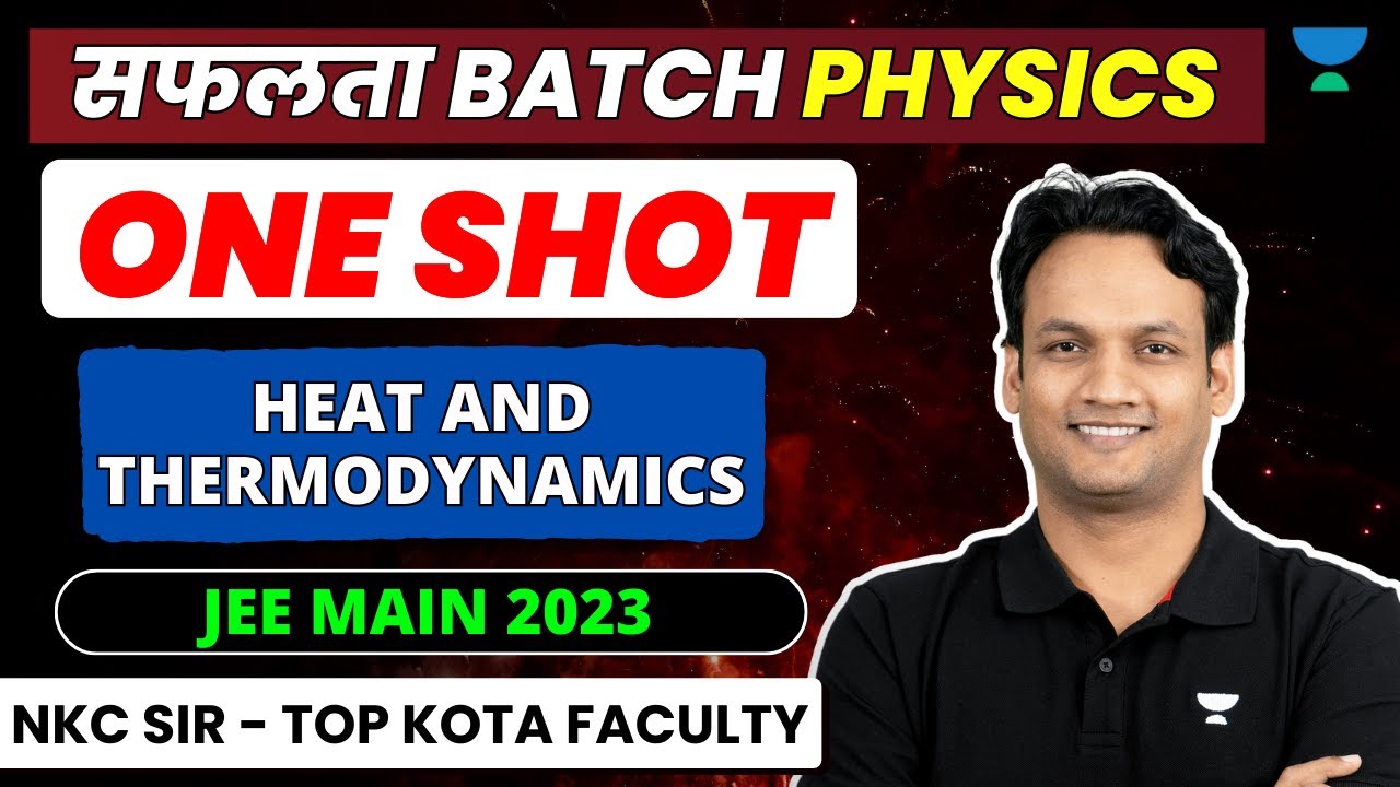 Heat & Thermodynamics Marathon 🔥| JEE Main 2023 Crash Course |Thermodynamics JEE Main 2023 | NKC Sir