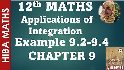 12th maths chapter 9 example 9.2-9.4 applications of integration tn syllabus hiba maths