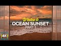 Breathtaking Window View from a Beach House - 4K Ocean Sunset + Calming Waves Sound - Part 1