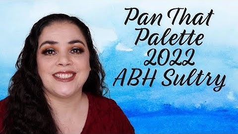 Pan That Palette INTRO |  ABH Sultry palette  |  January 2022  |  #panthatpalette