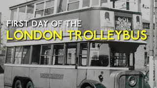 The first day of the London trolleybus