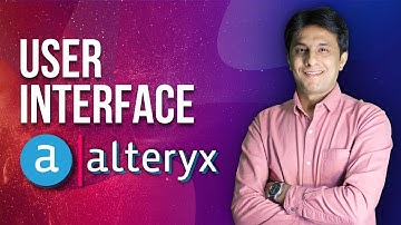 1.3 Alteryx Designer - User Interface of Alteryx | Alteryx Tutorial for beginners | by Pavan Lalwani
