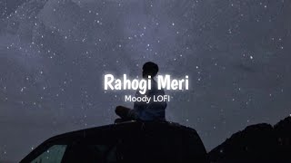 Rahogi Meri [ Slowed   Reverb ] | Love Aaj Kal | Arijit Singh | Moody LOFI