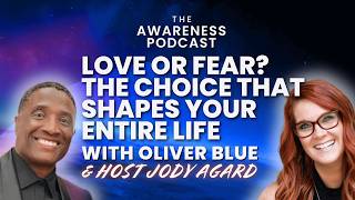 Love or Fear? Oliver Blue on the Choice That Shapes Your Entire Life