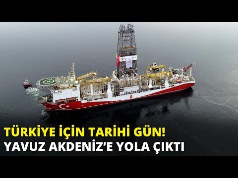 Türkiye için tarihi gün! Yavuz Akdeniz’e sondaj için yola çıktı