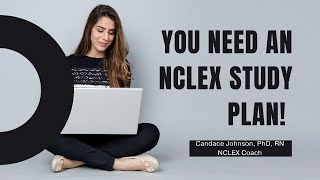 You Need An NCLEX Study Plan! | CoachCandaceRN